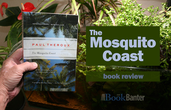 The Mosquito Coast book review